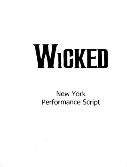 Wicked Musical Broadway Performance Script | Wicked Musical Screenplay